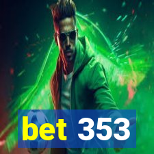 bet 353